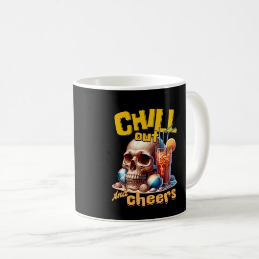 Chill Out and Cheers Kaffeetasse (VorderseiteRechts)