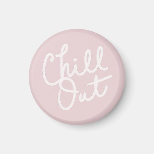 Chill Out Blush Magnet (Vorne)