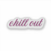 Chill Out | Funny Relax Lila Curse Aufkleber (Vorderseite)