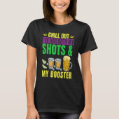 Chill Out I hatte sowohl meine Shots als auch Boos T-Shirt (Vorderseite)