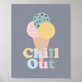 Chill Out Ice Creme Poster