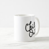 Chill Out Kaffeetasse (VorderseiteRechts)