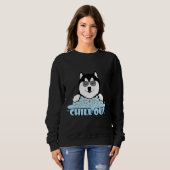 Chill Out Siberian Husky Sweatshirt (Vorne ganz)