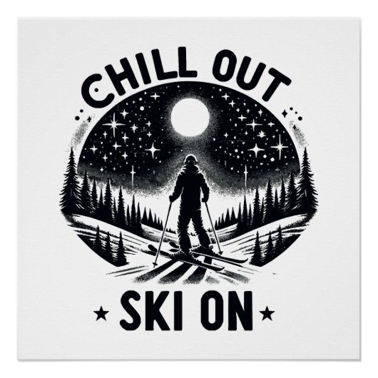 Chill out Ski on on Poster (Vorderseite)