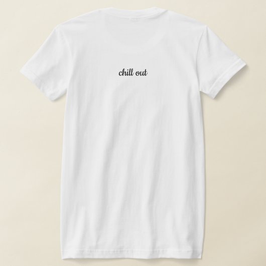 chill out  T-Shirt (AblageHinten)