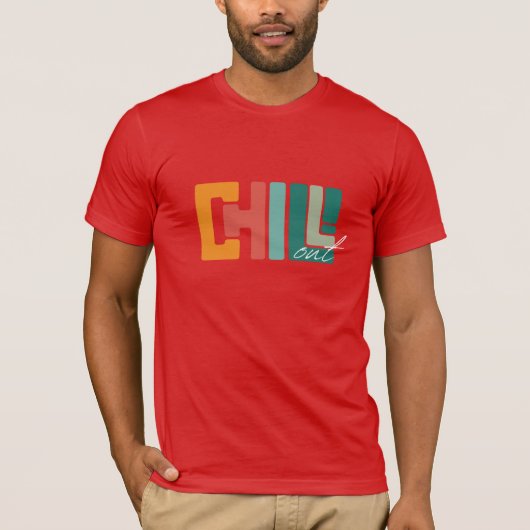 Chill Out T-Shirt (Vorderseite)