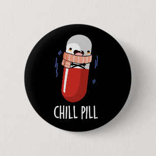 Chill Pill Funny Freezing Medicine Pub Button