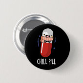 Chill Pill Funny Freezing Medicine Pub Button (Vorne & Hinten)