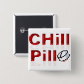 Chill Pill Funny PMS Button (Vorne & Hinten)