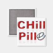 Chill Pill Funny PMS Magnet (Vorderseite/Rückseite)