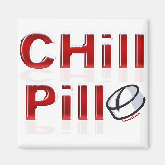 Chill Pill Funny PMS Magnet (Vorne)