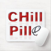 Chill Pill Funny PMS Mousepad (Mit Mouse)