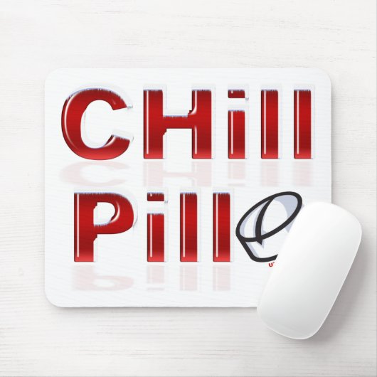 Chill Pill Funny PMS Mousepad (Mit Mouse)