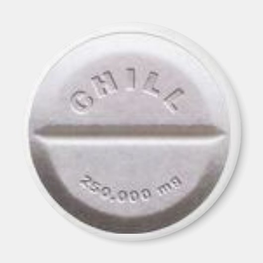 Chill Pill Magnet (Vorne)