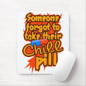Chill Pill Mousepad (Mit Mouse)