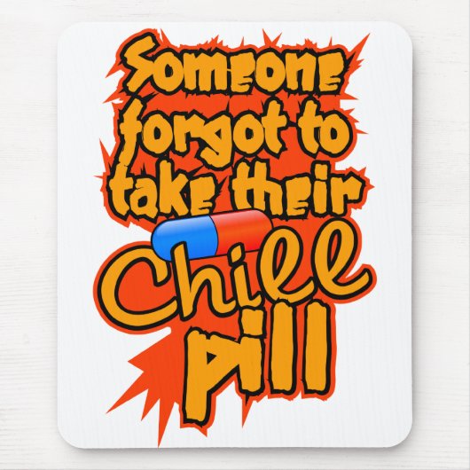 Chill Pill Mousepad (Vorne)