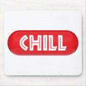 Chill Pill Mousepad (Vorne)