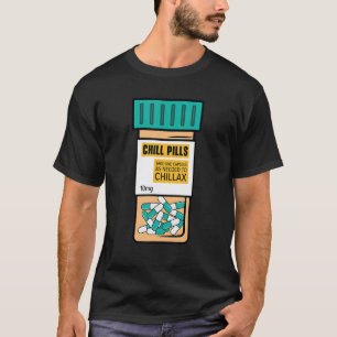 Chill-Pillen Medizinische Entspannung Pflege Mediz T-Shirt
