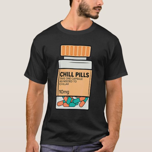 Chill Pilles Medical Relax Nursing Medicine Nurse T-Shirt (Vorderseite)