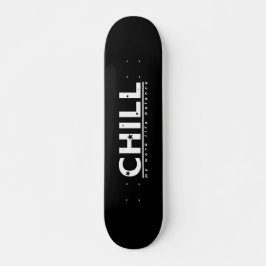 Chill Skateboard