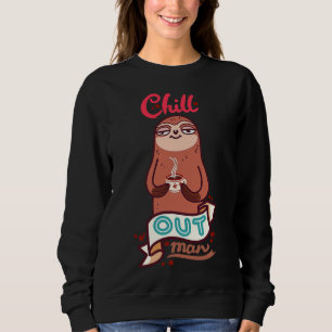 Chill Sloth 2 Sweatshirt