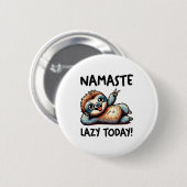 Chill Sloth Namaste Lazy Vibes Button (Vorne & Hinten)