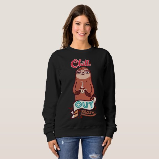 Chill Sloth Sweatshirt (Vorne ganz)