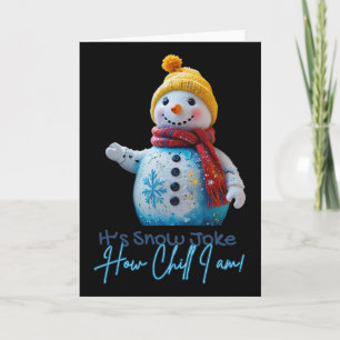 Chill Snowman Snow Joke Niedlich Funny Christmas Karte