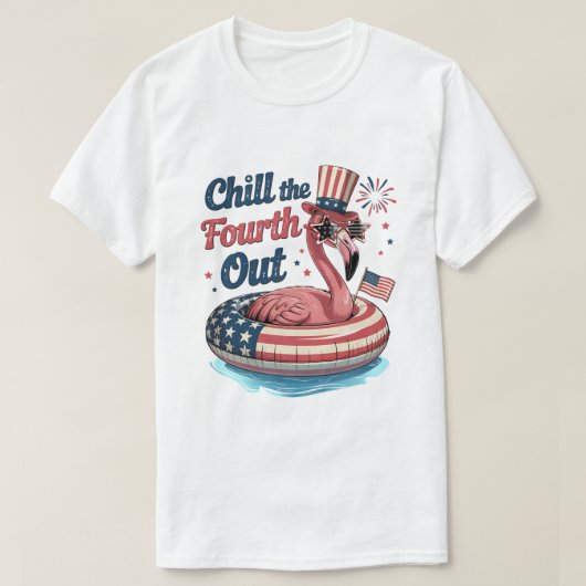 Chill The Fourth Out Funny 4th of July Flamingo T-Shirt (Design vorne)