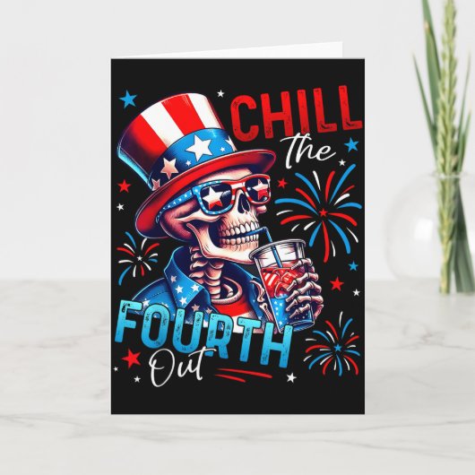 Chill The Fourth Out Funny Skeleton 4th Of July Pa Karte (Vorderseite)
