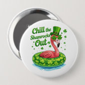 Chill The Shamrocks Out Funny  St Patrick’s Day Button (Vorne & Hinten)