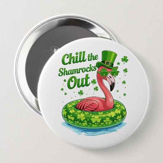 Chill The Shamrocks Out Funny  St Patrick’s Day Button (Vorne & Hinten)