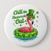 Chill The Shamrocks Out Funny  St Patrick’s Day Button (Vorderseite)