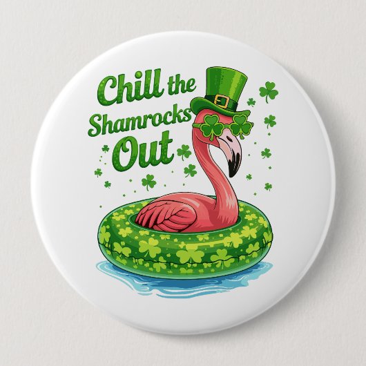 Chill The Shamrocks Out Funny  St Patrick’s Day Button (Vorderseite)