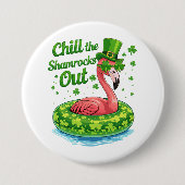 Chill The Shamrocks Out Funny  St Patrick’s Day Button (Vorderseite)
