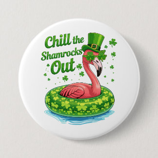 Chill The Shamrocks Out Funny  St Patrick’s Day Button