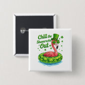 Chill The Shamrocks Out Funny  St Patrick’s Day Button (Vorne & Hinten)