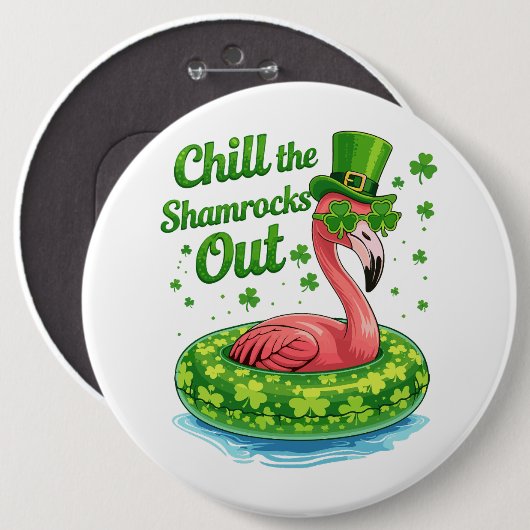 Chill The Shamrocks Out Funny  St Patrick’s Day Button (Vorne & Hinten)