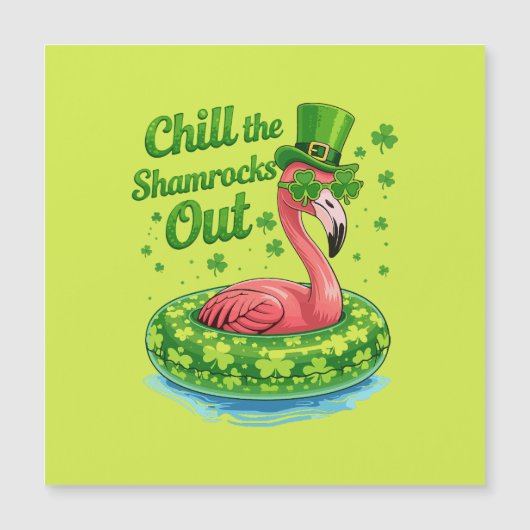 Chill The Shamrocks Out Funny  St Patrick’s Day Magnetkarte (Vorderseite)