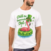 Chill The Shamrocks Out Funny  St Patrick’s Day T-Shirt (Vorderseite)