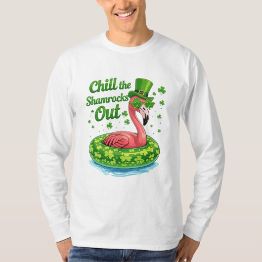 Chill The Shamrocks Out Funny  St Patrick’s Day T-Shirt (Vorderseite)