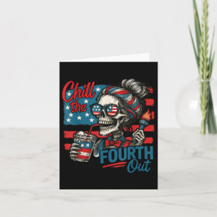 Chill the Vurth Out Skeletts Funny Patriotic 4. Karte