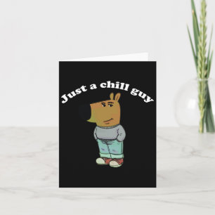 Chill Typ Funny Meme Geschenke Karte