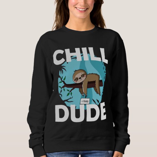 Chill Typ Sloth Sweatshirt (Vorderseite)