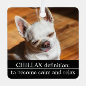 Chillax Chihuahua schläfrig entspanntes Zunge-out- Ornament Aus Metall (Vorderseite)