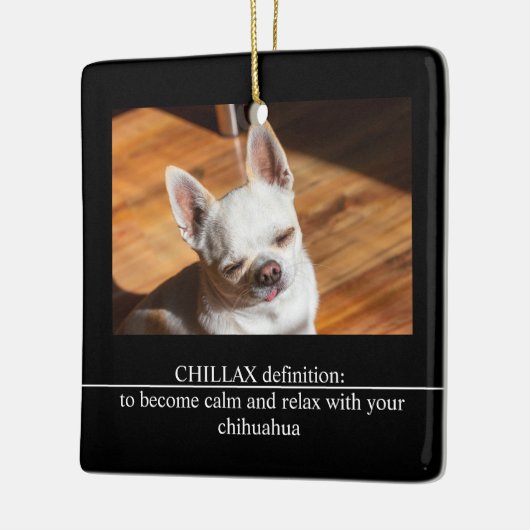 CHILLAX definition calm relax chihuahua photo text Keramikornament (Links)