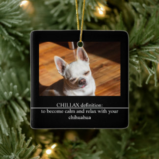 CHILLAX Definition ruhig entspannen Chihuahua Foto Keramikornament