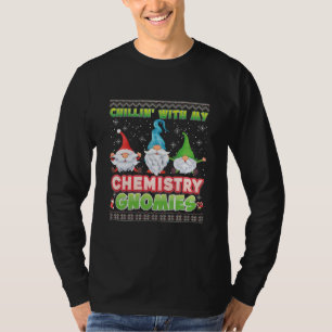 Chillen mit meinen Chemie-Gnomen hässlicher Pullov T-Shirt
