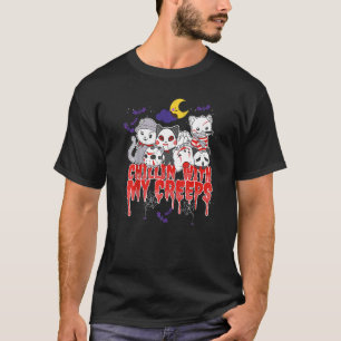 Chillen mit meinen Creeps Katze Horror Serienmörde T-Shirt