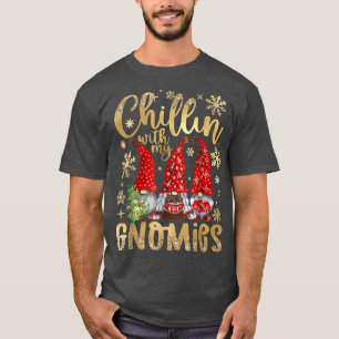 Chillen mit meinen Gnomies Lustiger Gnom Weihnacht T-Shirt